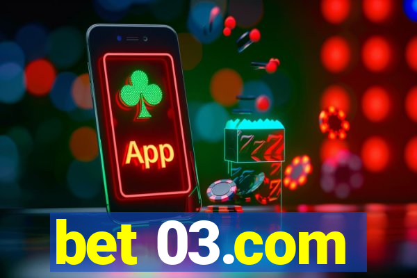 bet 03.com